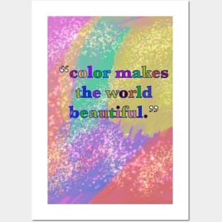 Color makes the world beautiful Posters and Art